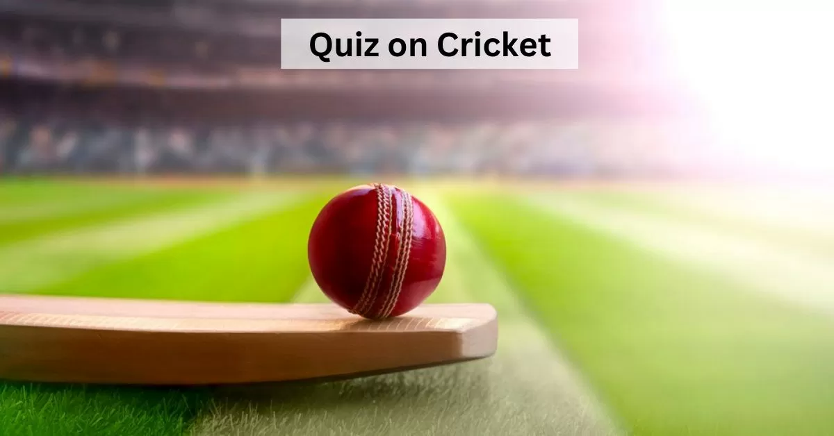 Cricket Quiz: 30 Questions for True Cricket Fans